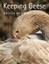 Keeping Geese: Breeds and Management by Chris Ashton.