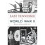 East Tennessee in World War II (Military) - Paperback NEW Dewaine A Speak 16-May