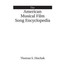The American Musical Film Song Encyclopedia Thomas S. Hischak