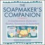 Soap Maker's Companion - A Comprehensive Guide ...-NEW-9780882669656 by Cavitch,