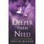 Deeper Than Need: A Secrets & Shadows Novel Walker, Shiloh