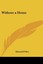 NEW Without a Home by Edward P. Roe