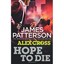 Hope to Die: (Alex Cross 22) James Patterson
