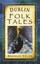 Nolan-Dublin Folk Tales BOOK NEW