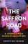 The Saffron Road: A Journey with Buddha's Daughters by Christine Toomey.