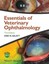 Essentials of Veterinary Ophthalmology by Kirk N. Gelatt.