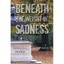 Beneath the Weight of Sadness Dodge, Gerald L.