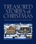 Treasured Stories of Christmas: A Christmas Feast of Enjoyment by the World's Be