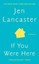 If You Were Here by Jen Lancaster.
