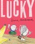 Lucky - Hardcover NEW David Mackintos 2014-10-07