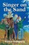 Singer on the Sand: The True Story of an Occurance on the Island of Great...
