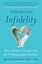 Financial Infidelity: Seven Steps to Conquering the #1 Relationship Wrecker...