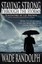 Staying Strong Through Storms: How Overcome Adversitie by Randolph, Wade