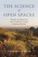 The Science of Open Spaces: Theory and Practice for Conserving Large, Complex Sy