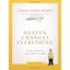 Heaven Changes Everything: Living Every Day With Eternity in Mind Burpo, Todd/ B