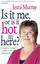 MURRAY,JENNI-IS IT ME OR IS IT HOT IN HERE? BOOK NEW