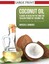 Coconut Oil: A Guide to Healthy Fat and the Healing Power of Coconut Oil by Marc
