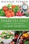 Diabetes Diet How to Eat Right to Beat Diabetes by Raleigh Turner 9781632874528