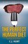 The Perfect Human Diet The Simple Doctor-Proven Solution for th... 9781630475444