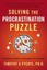 Solving the Procrastination Puzzle: A Concise Guide to Strategies For Change...