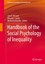 Handbook of the Social Psychology of Inequality Handbooks of Sociology and So..