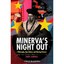 Minerva's Night Out: Philosophy, Pop Culture, and Moving Pictures Carroll, Noel