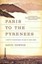 Paris to the Pyrenees: A Skeptic Pilgrim Walks the Way of Saint James by...