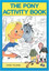 ANNE PILGRIM C-PONY ACTIVITY BOOK THE BOOK NEW