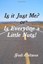 NEW Is it Just Me or Is Everyone a Little Nuts? by Judi Coltman
