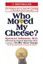 Who Moved My Cheese?: An Amazing Way to Deal with Change in Your Work and in