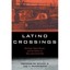 Latino Crossings: Mexicans, Puerto Ricans, and the Politics of Race and Citizens