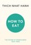How to Eat by Thich Nhat Hanh 9781846045158 (Paperback, 2016)