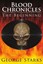 NEW Blood Chronicles: The Beginning by George Starks