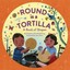 Round Is a Tortilla A Book of Shapes by Roseanne Greenfield Thong 9781452106168