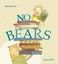 No Bears by Meg McKinlay (Paperback, 2013)