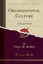 Organizational Culture: A Dynamic Model (Classic Reprint) by Edgar H. Schein.