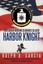 Harbor Knight: From Harbor Hoodlum to Honored CIA Agent by Ralph A. Garcia (Engl