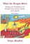 When the Dragon Stirs: Healing Our Wounded Lives Through Fairy Stories, Myths,