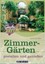 Zimmergärten