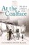 At the Coalface: My Life as a Miner's Wife by Catherine Paton Black...