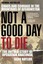 Not a Good Day to Die: The Untold Story of Operation Anaconda by Sean Naylor.