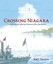 NEW Crossing Niagara By Matt Tavares Hardcover Free Shipping