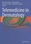 Telemedicine in Dermatology by H. Peter Soyer.