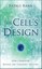 The Cell's Design: How Chemistry Reveals the Creator's Artistry by Fazale Rana.