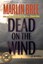 Dead on the Wind by Marlin Bree (Paperback, 2015)