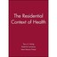 The Residential Context of Health - Paperback NEW Terry Hartig, R 2003-09-24