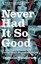 Never Had It So Good: A History of Britain from Suez to the Beatles.