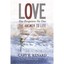 LOVE HAS FORGOTTEN NO ONE RENARD,GARY R.