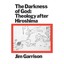 The Darkness of God: Theology After Hiroshima Jim Garrison