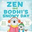 Zen and Bodhi's Snowy Day by Gina Bates Brown.